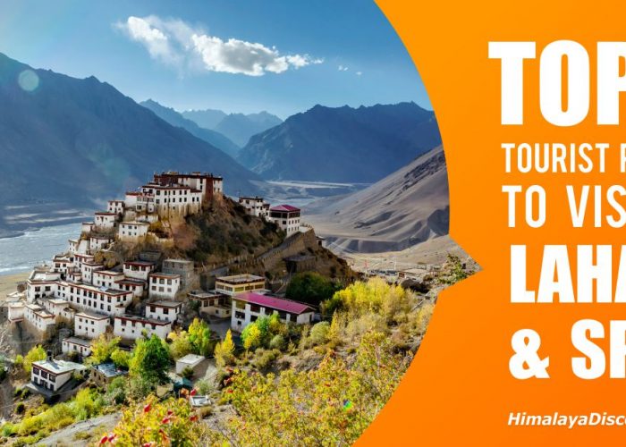 Top 5 Tourist Places To Visit in Lahaul and Spiti
